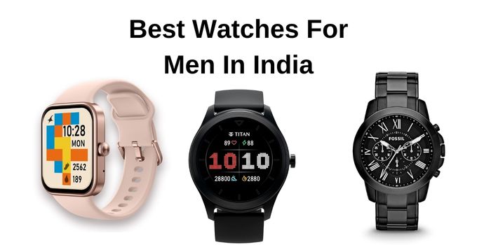 Best Watches For Men In India